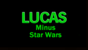 lucasminusstarwars