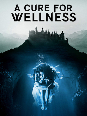 Poster for the 2016 film A CURE FOR WELLNESS directed by Gore Verbinski.