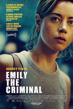 Aubrey Plaza Is an Unlikely Action Star in 'Emily the Criminal